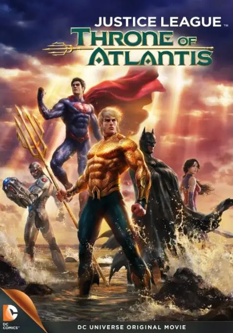 《正义联盟：亚特兰蒂斯的宝座》：海底大战燃爆银幕，正义联盟再集结！